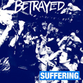 BETRAYED "SUFFERING" 7"