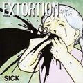 EXTORTION "SICK" LP <b>READ FIRST</B>