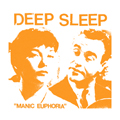 DEEP SLEEP - "MANIC EUPHORIA" 7"