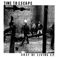 TIME TO ESCAPE - "COST OF LIVING" 7"