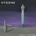 HYGIENE "PUBLIC SECTOR" LP <b>READ FIRST</B>