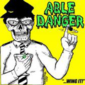 ABLE DANGER - "WING IT" 7"