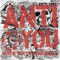 ANTI-YOU "MAKING YOUR LIFE MISERABLE" 7"