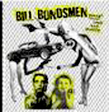 BILL BONDSMEN - "YOUNG, LOUD, AND SHODDY" 12" <b>READ FIRST</B>