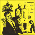 BLATZ - "CHEAPER THAN THE BEER" 7"