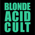 BLONDE ACID CULT - "S/T" 12" EP <b>READ FIRST</B>