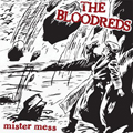BLOODREDS, THE - "MISTER MESS" 7"