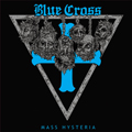 BLUE CROSS "MASS HYSTERIA" LP <b>READ FIRST</B>