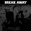 BREAK AWAY "THE FEW THAT REMAIN" 7"