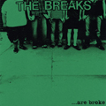 BREAKS, THE - "ARE BROKE" 7"