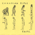 CANADIAN RIFLE - "FACTS" 7"