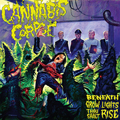 CANNABIS CORPSE "BENEATH GROW LIGHTS THOU SHALT RISE" CD