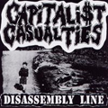 CAPITALIST CASUALTIES - "DISASSEMBLY LINE" 12" <b>READ FIRST</B>