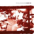 CARRY ON - "IT'S ALL OUR BLOOD" LP *READ FIRST