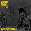 COKE BUST "FUCK BAR CULTURE" 7"