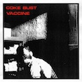 COKE BUST / VACCINE (US PRESS) SPLIT 7"