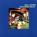 COLOURED BALLS "BALL POWER" LP <b>READ FIRST</B>