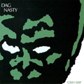 DAG NASTY - "CAN I SAY" 12" <b>READ FIRST</B>