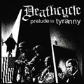 DEATHCYCLE - "PRELUDE TO TYRANNY" 12" <b>READ FIRST</B>