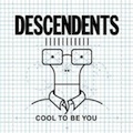 DESCENDENTS "COOL TO BE YOU" LP <b>READ FIRST</B>
