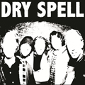 DRY SPELL "S/T" LP <b>READ FIRST</B>
