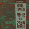EARTHMEN AND STRANGERS - "PAINTER" 7"