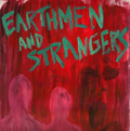 EARTHMEN AND STRANGERS - "S/T" 12" <b>READ FIRST</B>