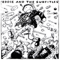 EDDIE AND THE SUBTITLES - "AMERICAN SOCIETY" 7"