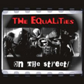 EQUALITIES, THE - "LIFE ON THE STREETS" 12" <b>READ FIRST</B>