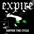 EXPIRE "SUFFER THE CYCLE" 7"
