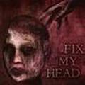 FIX MY HEAD - "S/T" 7"