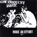 GOVERNMENT ISSUE - "MAKE AN EFFORT" 7"