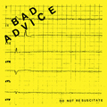 BAD ADVICE "DO NOT RESUSCITATE" 7"