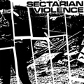 SECTARIAN VIOLENCE "S/T" 7"