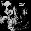 BLOODY GEARS "FROZEN RAIN" 7" <B>GREY VINYL</B>