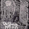 GRAY MATTER - "FOOD FOR THOUGHT / TAKE IT BACK" CD