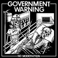 GOVERNMENT WARNING "NO MODERATION" LP <B>READ FIRST</B>