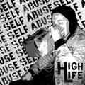 HIGH LIFE - "SELF ABUSE" 7"