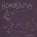 HOMOSTUPIDS - "CAT MUSIC" 7"