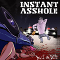 INSTANT ASSHOLE - "D.U.I. OR DIE" 7"