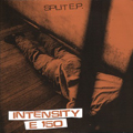INTENSITY / E-150 - SPLIT 7"
