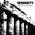 INTENSITY - "THE RUINS OF OUR FUTURE" 12" <b>READ FIRST</B>