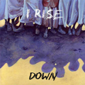I RISE - "DOWN" 7"