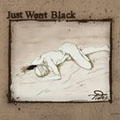 JUST WENT BLACK - "TIDES" 12" <B> READ FIRST </B>