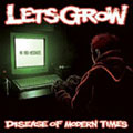 LET'S GROW - "DISEASE OF MODERN TIMES" 12" <b>READ FIRST</B>