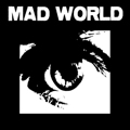 MAD WORLD - "S/T" 7"