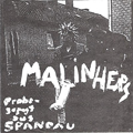 MALINHEADS - "PROBEGEPOGT AUS SPANDAU" 7"