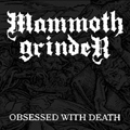 MAMMOTH GRINDER "OBSESSED WITH DEATH" 7"