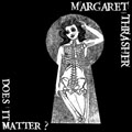 MARGARET THRASHER - "DOES IT MATTER" 7"