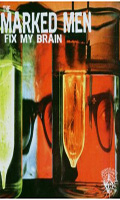 MARKED MEN "FIX MY BRAIN" TAPE